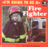 I_m_going_to_be_a_fire_fighter