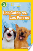 Los_gatos_vs__los_perros