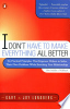 I_don_t_have_to_make_everything_all_better
