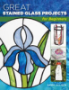Great_Stained_Glass_Projects_for_Beginners