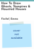How_to_draw_ghosts__vampires___haunted_houses