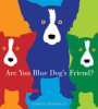 Are_you_Blue_Dog_s_friend_