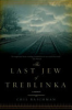 The_last_Jew_of_Treblinka