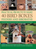 Practical_projects_to_make_40_bird_boxes__feeders_and_birdbaths