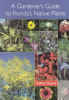 A_gardener_s_guide_to_Florida_s_native_plants