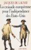 La_Croisade_europeenne_pour_l_independance_des_etats-unis