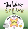 The_worst_spring_book_in_the_whole_entire_world