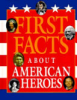 First_facts_about_American_heroes