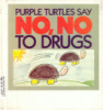Purple_turtles_say_NO__NO_to_drugs