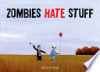 Zombies_hate_stuff