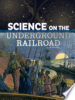 Science_on_the_Underground_Railroad
