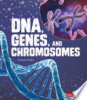 DNA__genes__and_chromosomes