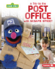 A_trip_to_the_post_office_with_Sesame_Street