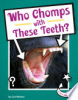 Who_chomps_with_these_teeth_