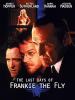 The_last_days_of_Frankie_the_Fly