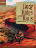 Rudy_Rides_the_Rails