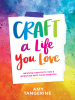 Craft_a_Life_You_Love