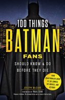 100_things_Batman_fans_should_know___do_before_they_die