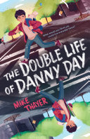 The_double_life_of_Danny_Day