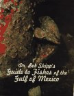 Dr__Bob_Shipp_s_guide_to_fishes_of_the_Gulf_of_Mexico