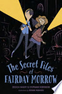 The_secret_files_of_Fairday_Morrow