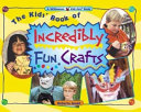 The_kid_s_book_of_incredibly_fun_crafts