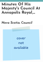 Minutes_of_His_Majesty_s_Council_at_Annapolis_Royal__1736-1749