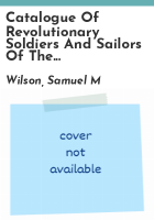 Catalogue_of_Revolutionary_soldiers_and_sailors_of_the_Commonwealth_of_Virginia_to_whom_land_bounty_warrants_were_granted_by_Virginia_for_military_services_in_the_War_for_Independence