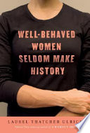 Well-behaved_women_seldom_make_history