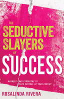 The_seductive_slayers_of_success
