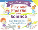 Janice_VanCleave_s_play_and_find_out_about_science