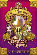 Ever After High: The storybook of legends