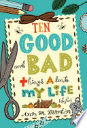 Ten_good_and_bad_things_about_my_life__so_far_