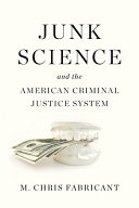Junk_science_and_the_American_criminal_justice_system