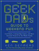 The_geek_dad_s_guide_to_weekend_fun