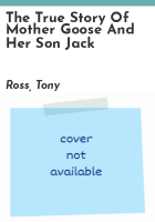 The_true_story_of_Mother_Goose_and_her_son_Jack