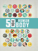 50_things_you_should_know_about_the_human_body