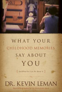 What_your_childhood_memories_say_about_you--_and_what_you_can_do_about_it