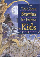 Truly_scary_stories_for_fearless_kids