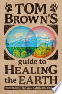 Tom_Brown_s_guide_to_healing_the_earth