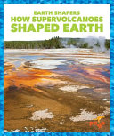 How_supervolcanoes_shaped_Earth