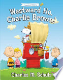 Westward_ho__Charlie_Brown_