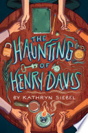 The_haunting_of_Henry_Davis