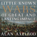 Little-known_wars_of_great_and_lasting_impact