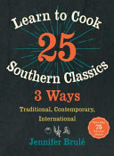 Learn_to_cook_25_Southern_classics_3_ways