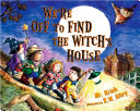We_re_off_to_find_the_witch_s_house