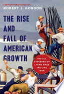 The_rise_and_fall_of_American_growth