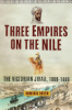 Three_empires_on_the_Nile