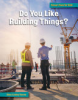 Do_you_like_building_things_