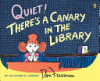 Quiet__there_s_a_canary_in_the_library
